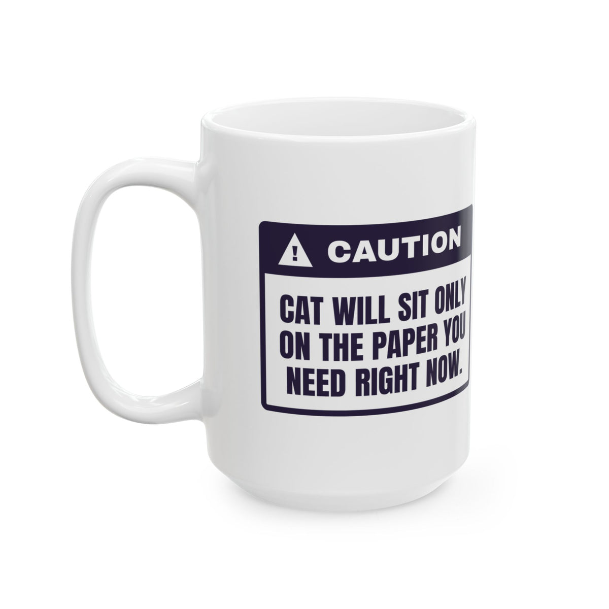 Funny Cat Mom Coffee Mug Sits On The One Paper You Need Warning