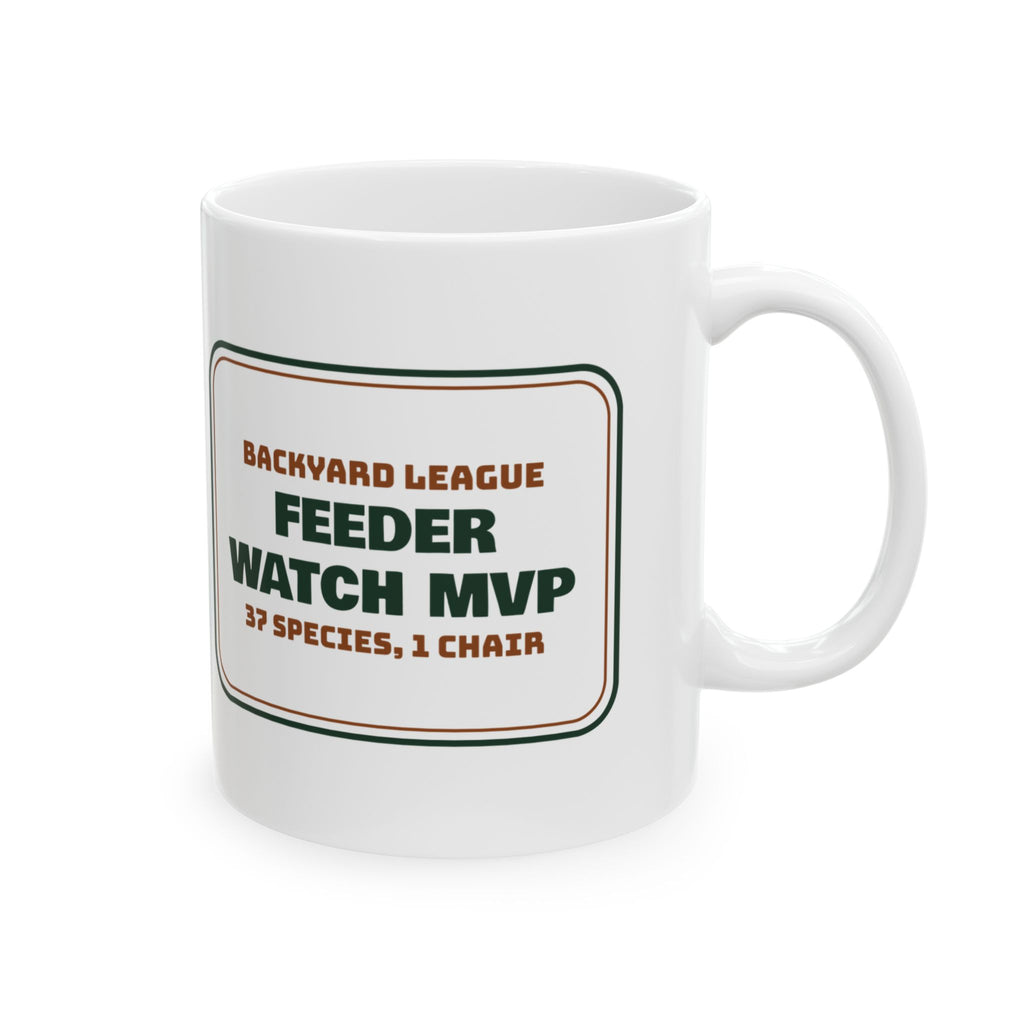 Funny Bird Watching Coffee Mug Feeder Watch MVP For Birders