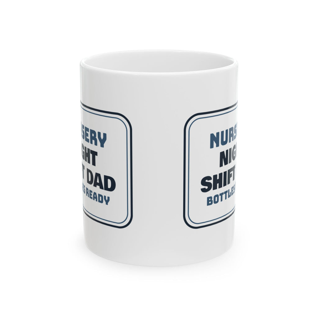 New Dad Coffee Mug Night Shift Dad Bottles Ready Nursery Sign