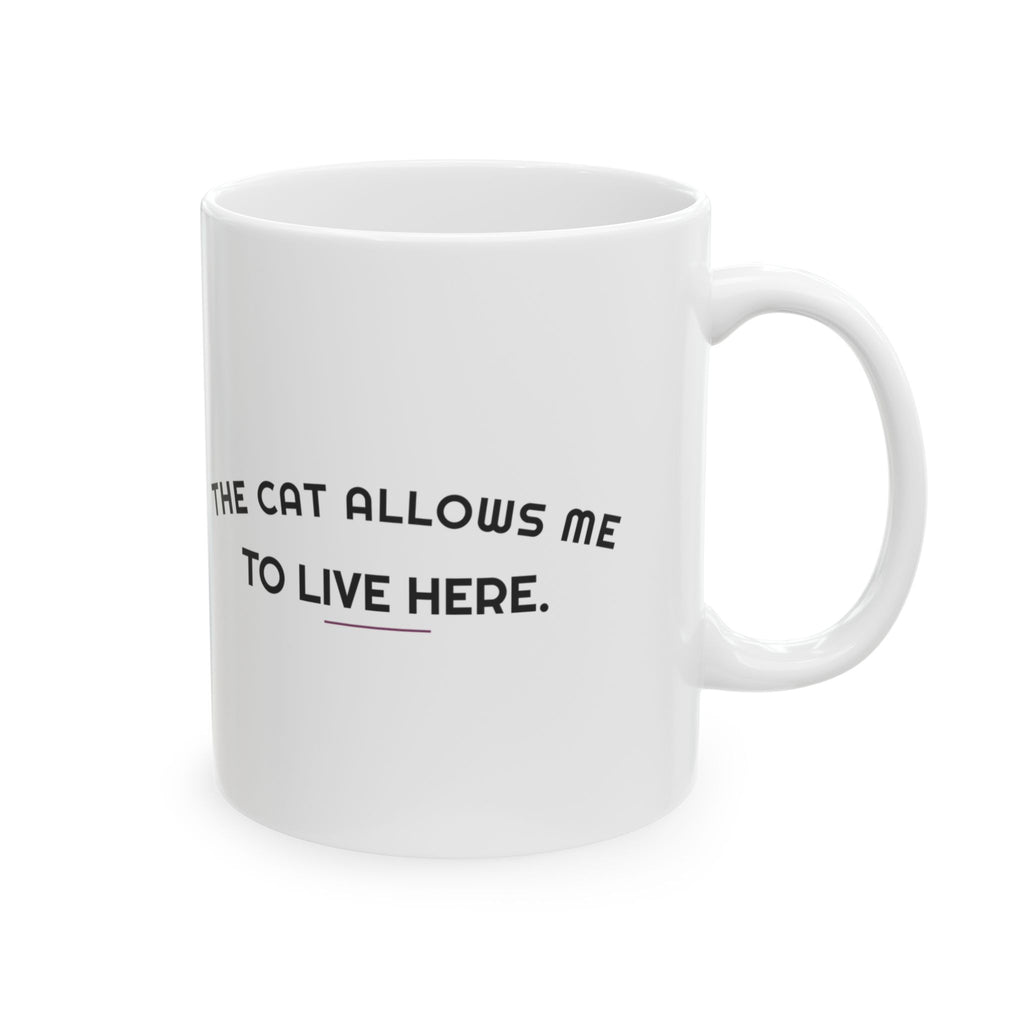 The Cat Allows Me To Live Here Coffee Mug For Cat Moms