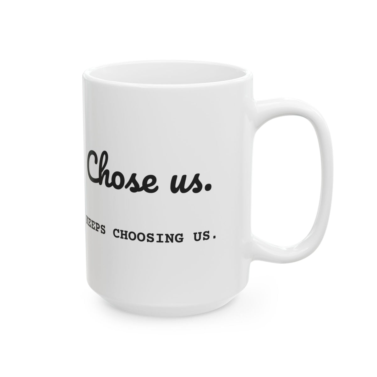 Stepdad Coffee Mug Chose Us Keeps Choosing Us For Dads