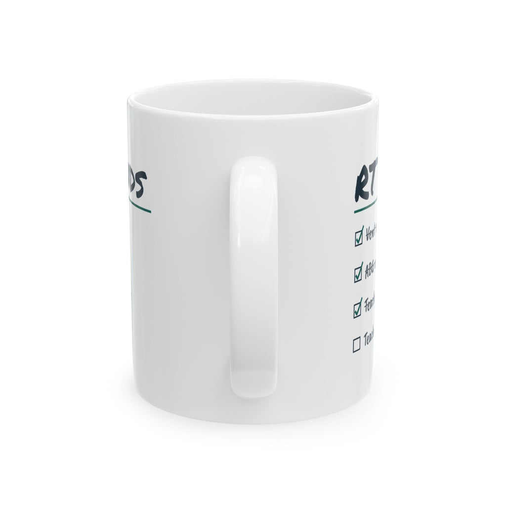 Funny Respiratory Therapist Coffee Mug RT Rounds Teach It Again