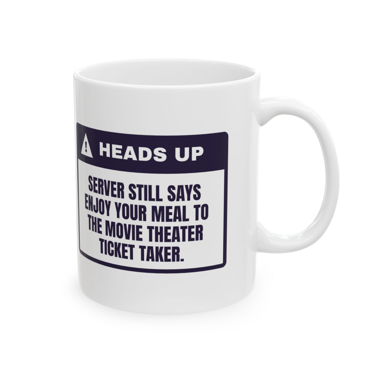 Funny Server Coffee Mug Told The Usher Enjoy Your Meal Warning