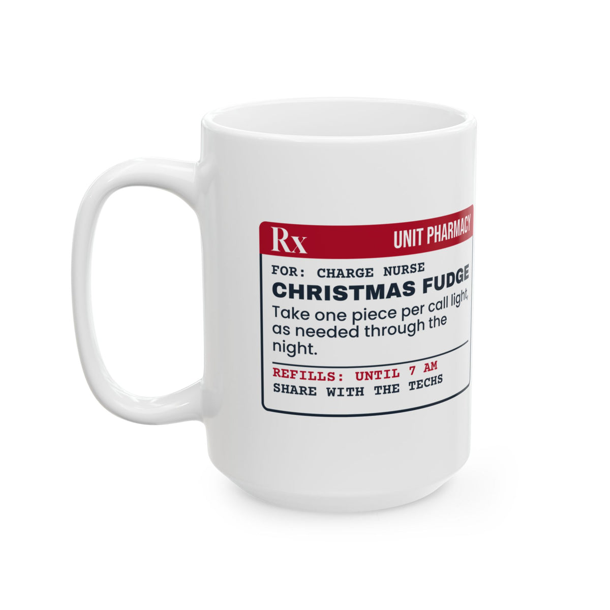 Funny Christmas Nurse Coffee Mug Christmas Fudge Prescription Label