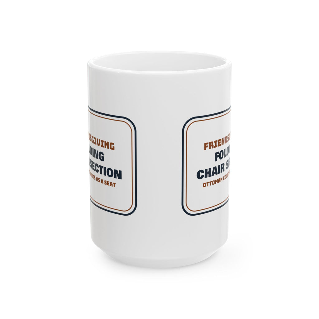 Funny Friendsgiving Coffee Mug Folding Chair Section Ottoman Counts
