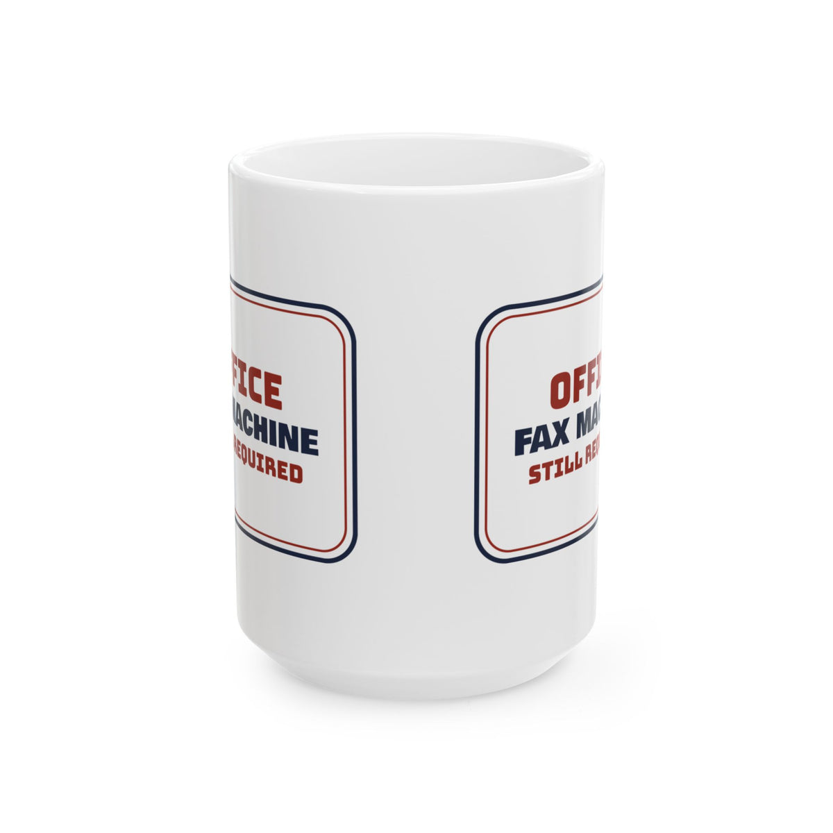 Funny Social Worker Coffee Mug The Fax Machine Is Still Required