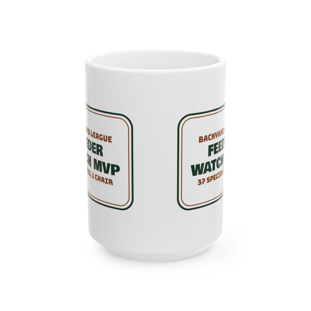 Funny Bird Watching Coffee Mug Feeder Watch MVP For Birders