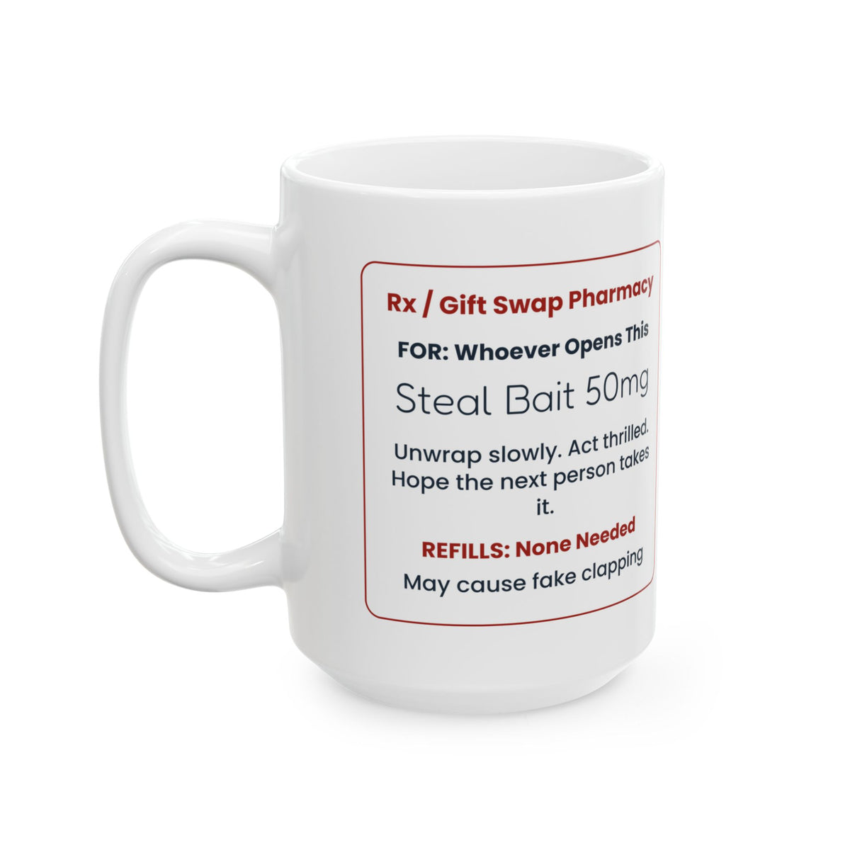 Funny White Elephant Coffee Mug Steal Bait Prescription For Adults