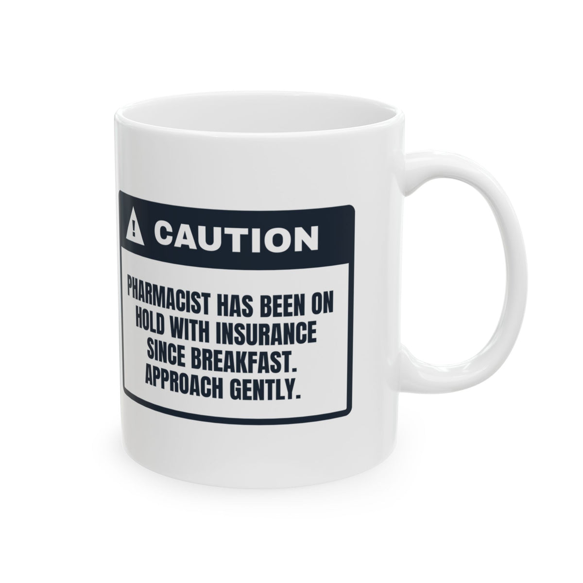 Funny Pharmacist Warning Coffee Mug On Hold Since Breakfast For RPh