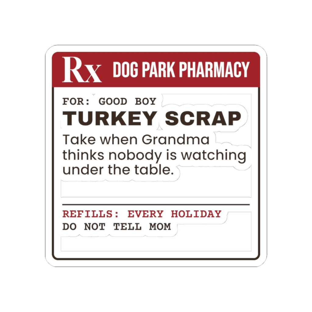 Funny Christmas Dog Sticker Turkey Scrap Prescription Label