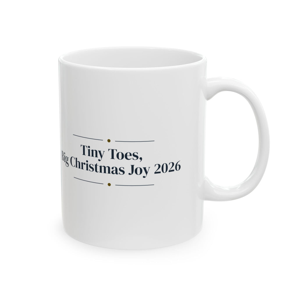 Christmas Coffee Mug Tiny Toes Big Christmas Joy 2026 New Baby