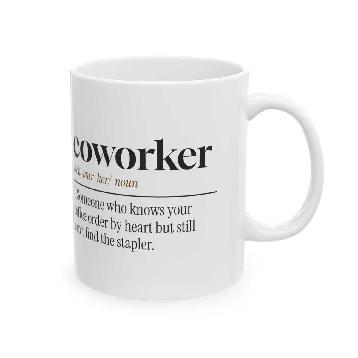 Coworker Coffee Mug Knows Your Order Not Name