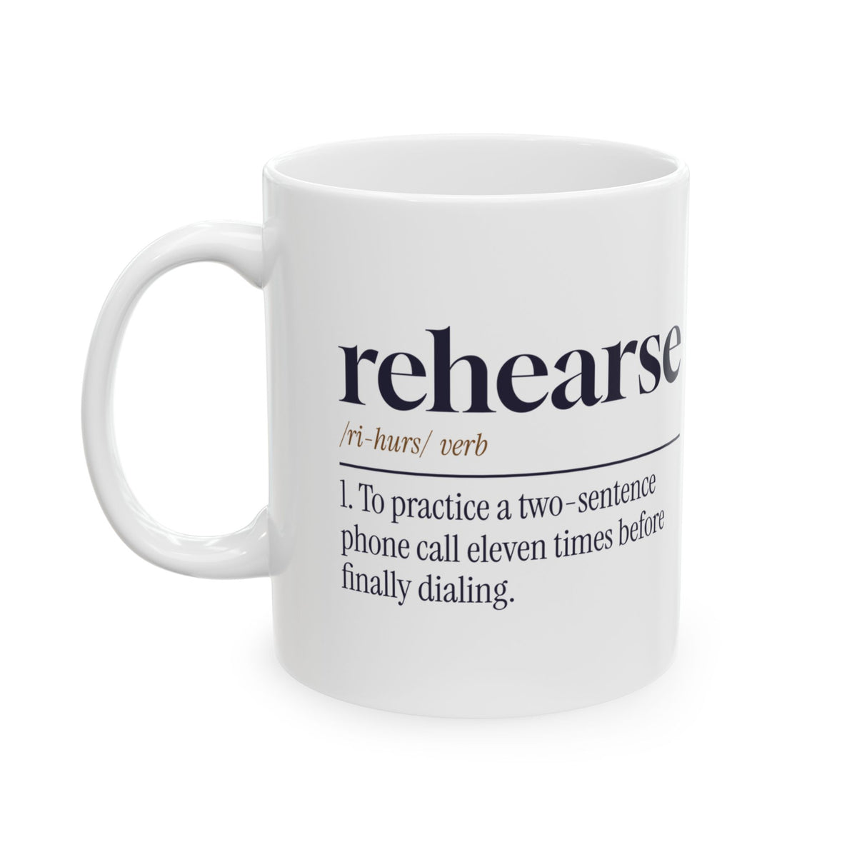 Funny Introvert Coffee Mug Rehearsed The Phone Call Eleven Times