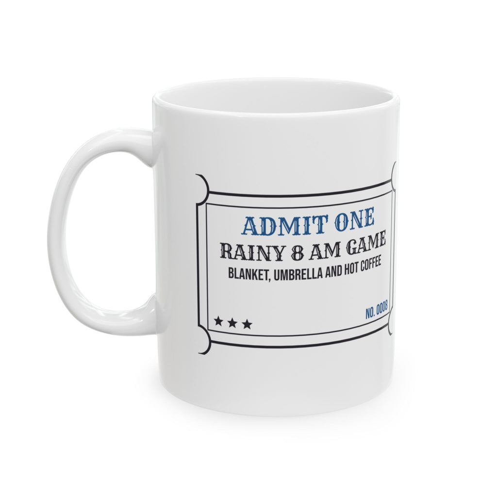 Funny Soccer Mom Mug Rainy 8 AM Game Ticket