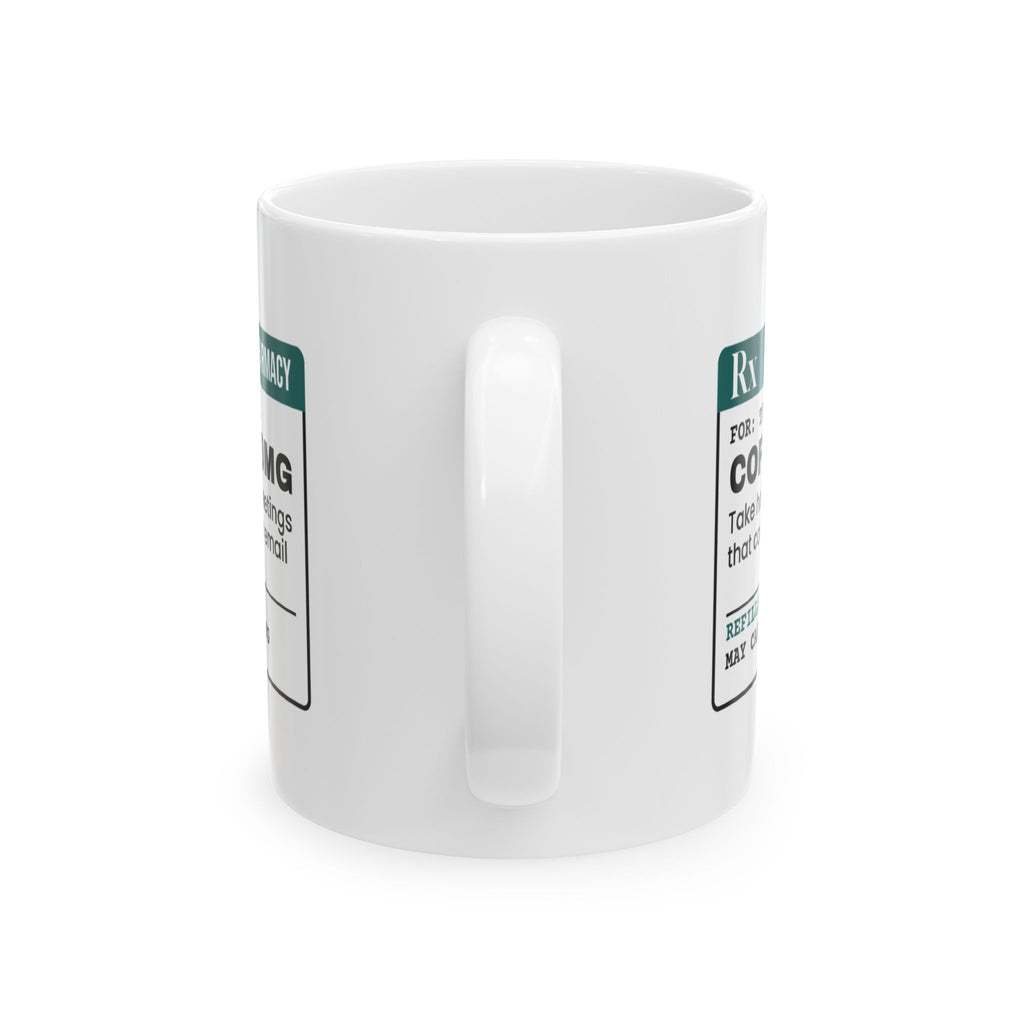 Coffee Mug Coffee 400mg As Needed For Coworkers