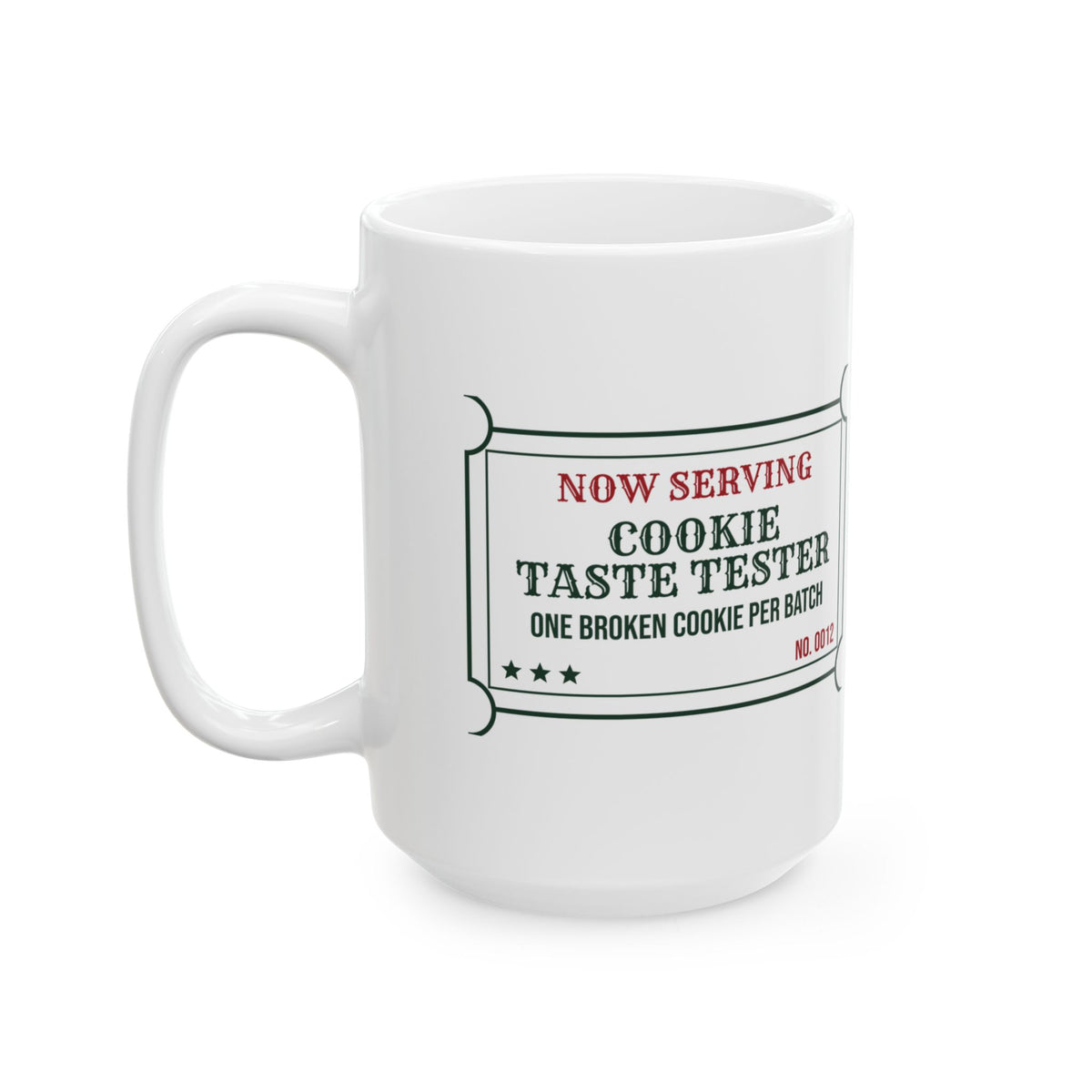 Funny Christmas Coffee Mug Cookie Taste Tester One Per Batch For Bakers