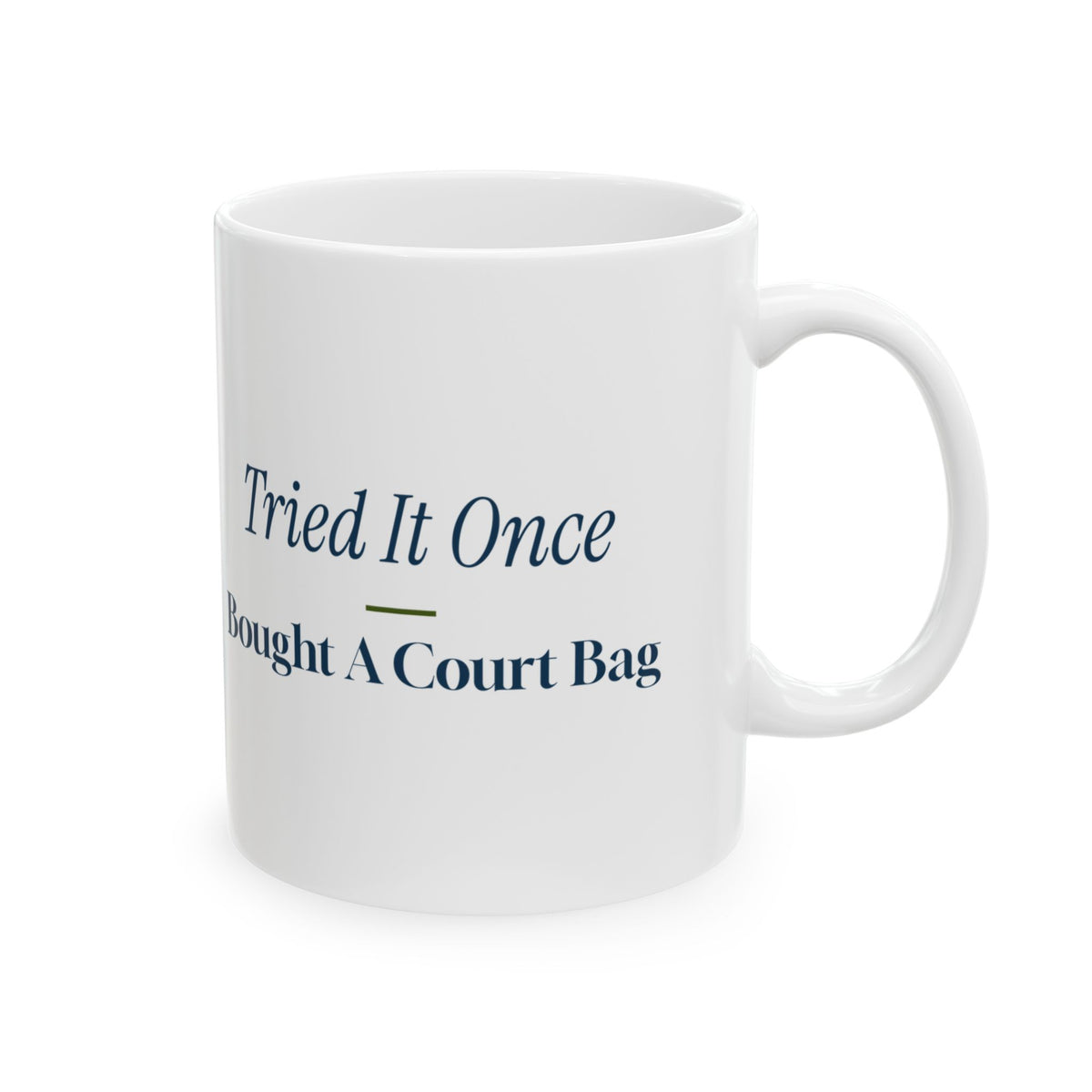 Funny Pickleball Coffee Mug Tried It Once Bought A Court Bag