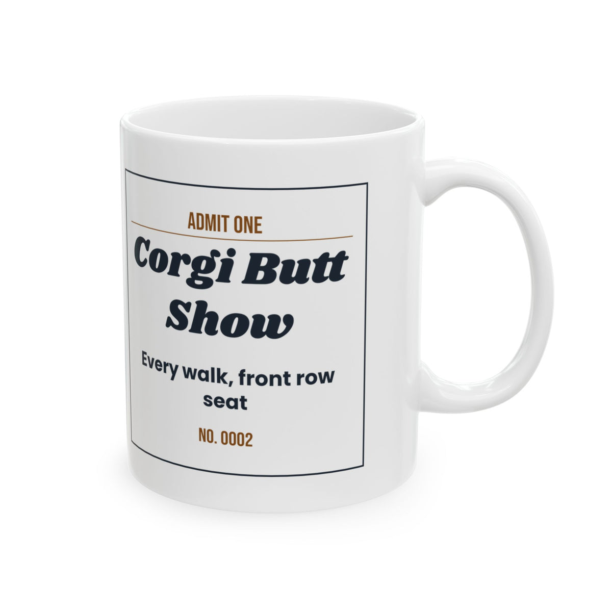 Funny Corgi Coffee Mug Admit One Corgi Butt Show Ticket
