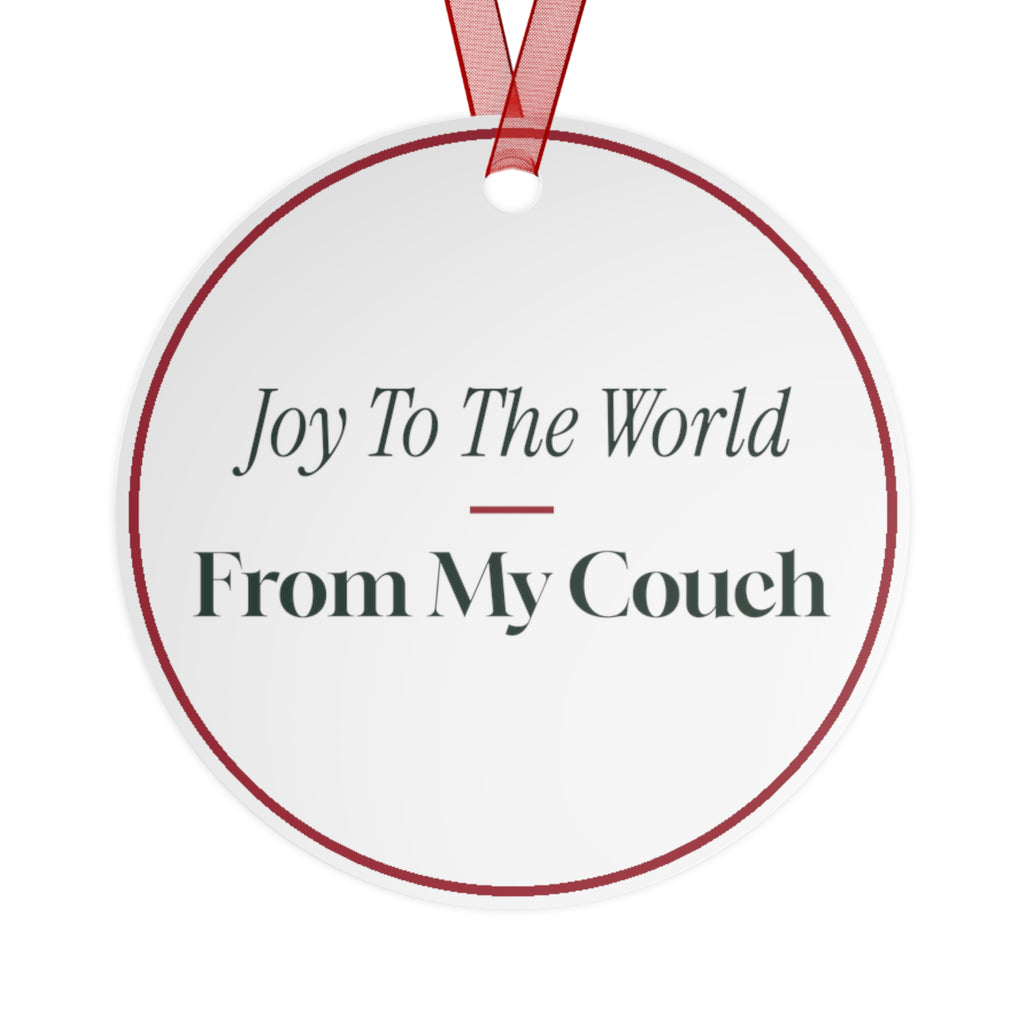 Funny Christmas Ornament Joy To The World From My Couch