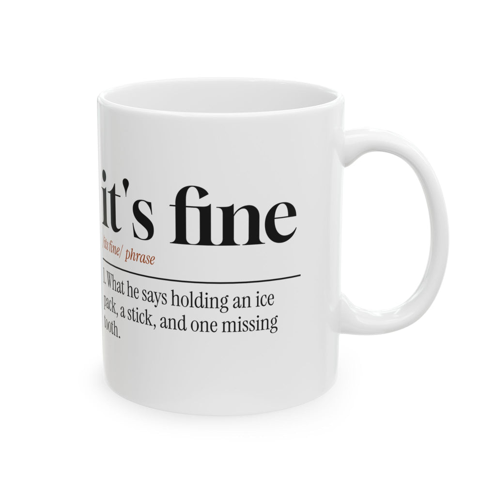 Boy Mom Coffee Mug It's Fine He Said