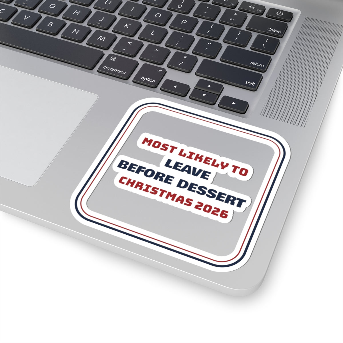 Funny Family Christmas Sticker Most Likely To Leave Before Dessert
