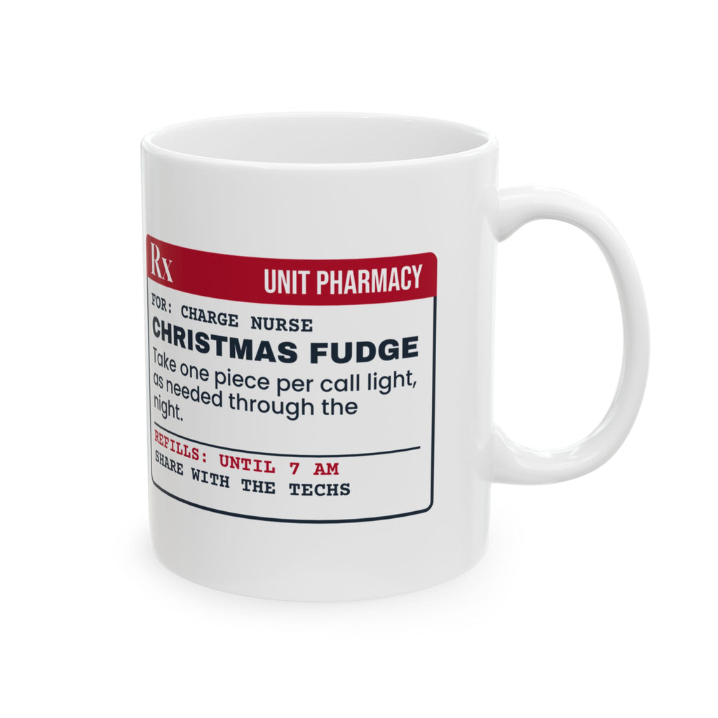 Funny Christmas Nurse Coffee Mug Christmas Fudge Prescription Label