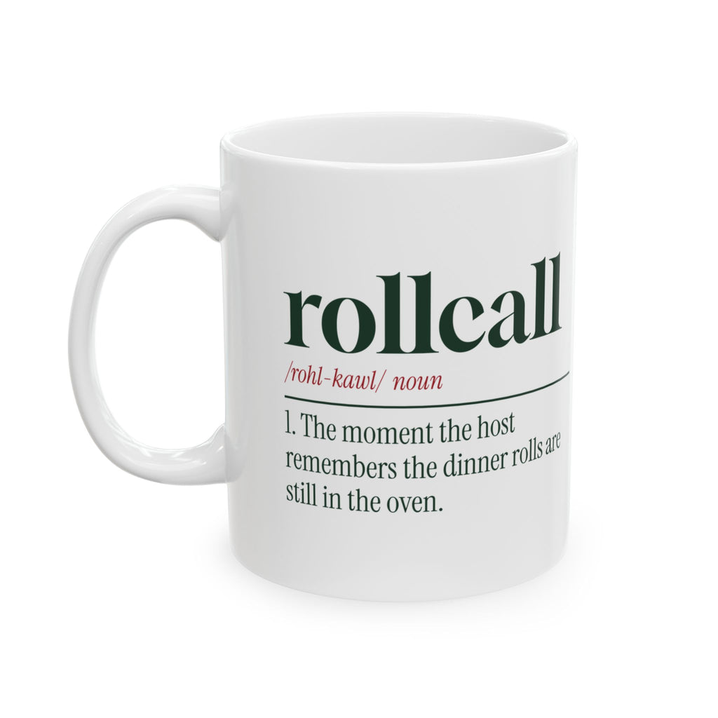 Funny Christmas Coffee Mug Rollcall Dinner Rolls Definition For Hosts