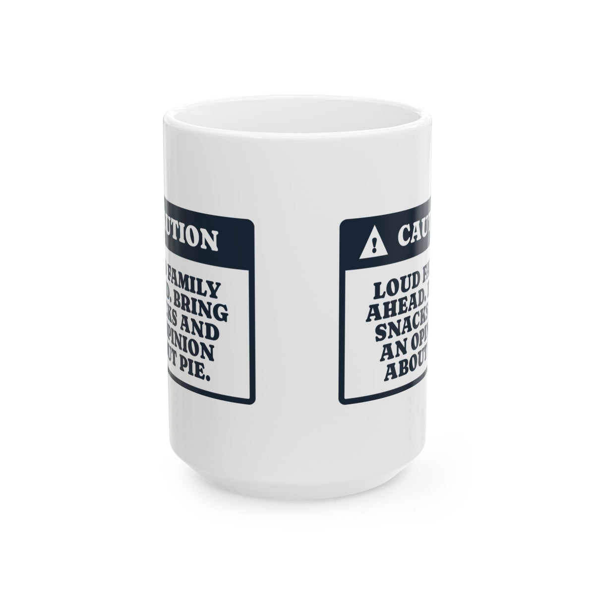 Funny Christmas Coffee Mug Caution Loud Family Ahead Bring Snacks