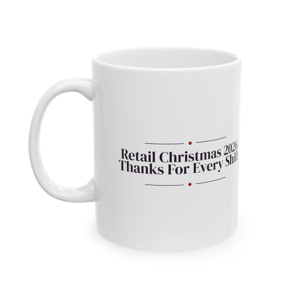 Retail Christmas 2026 Coffee Mug Thanks For Every Shift Store Team