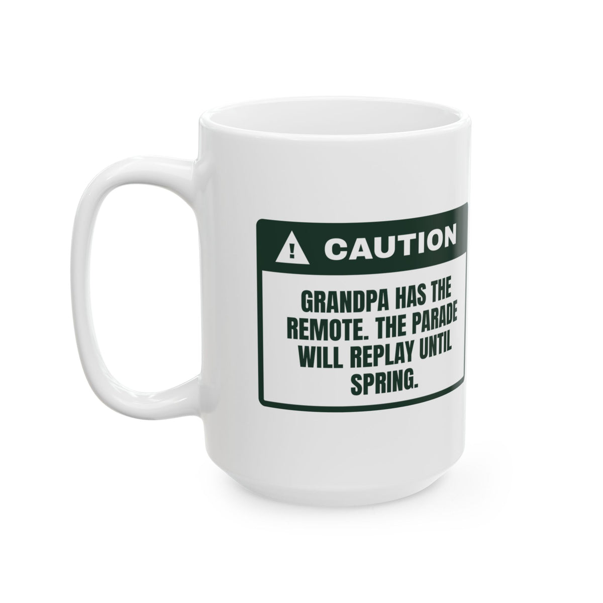 Funny Christmas Coffee Mug Grandpa Has The Remote Caution For Family
