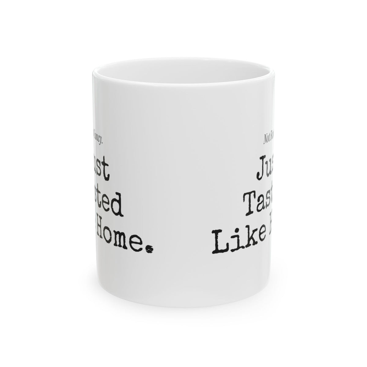 Funny Mom Coffee Mug Tasted Like Home For Moms