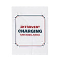 Funny Introvert Holiday Throw Blanket Introvert Charging Back Soon Maybe