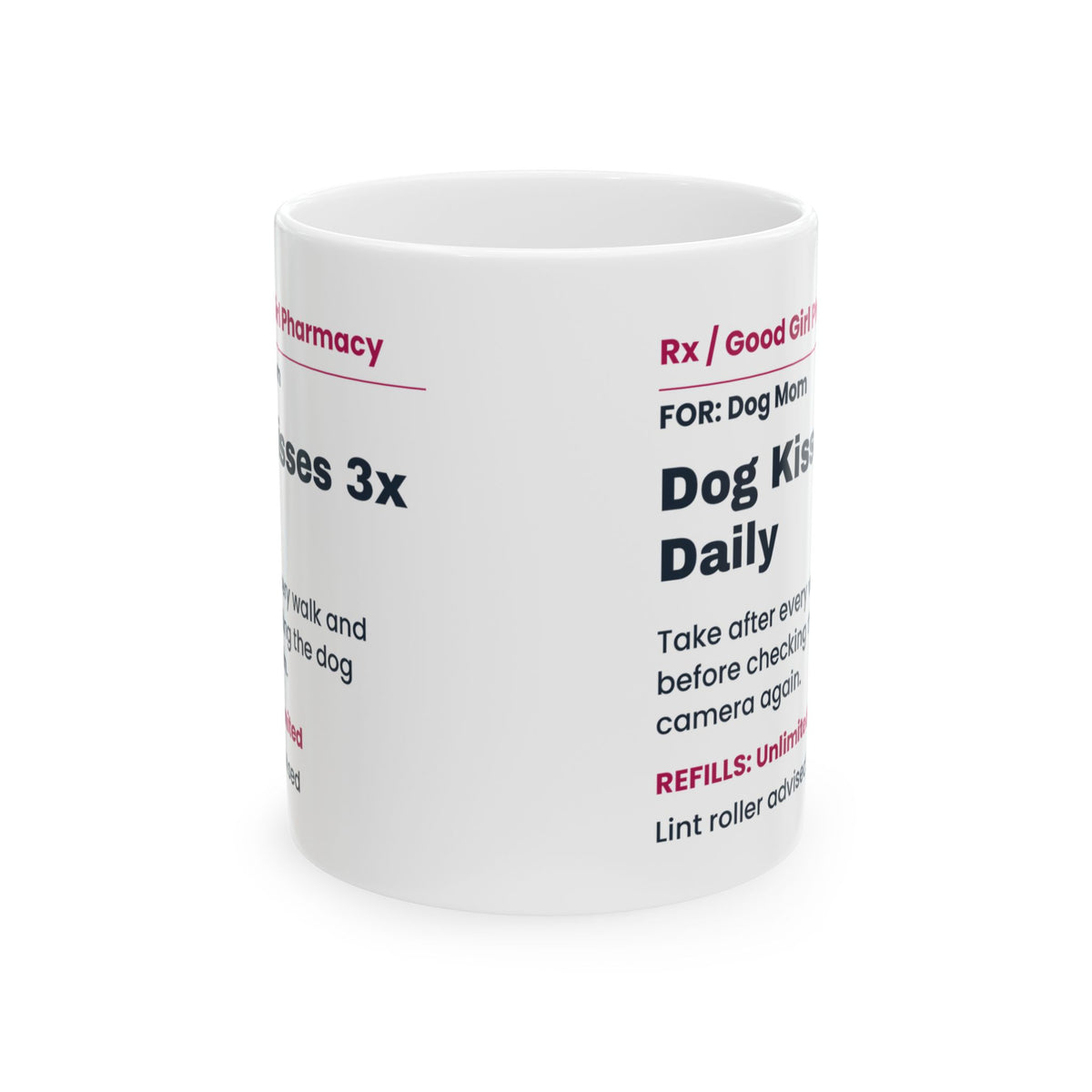Funny Dog Mom Coffee Mug Dog Kisses Prescription For Dog Lovers