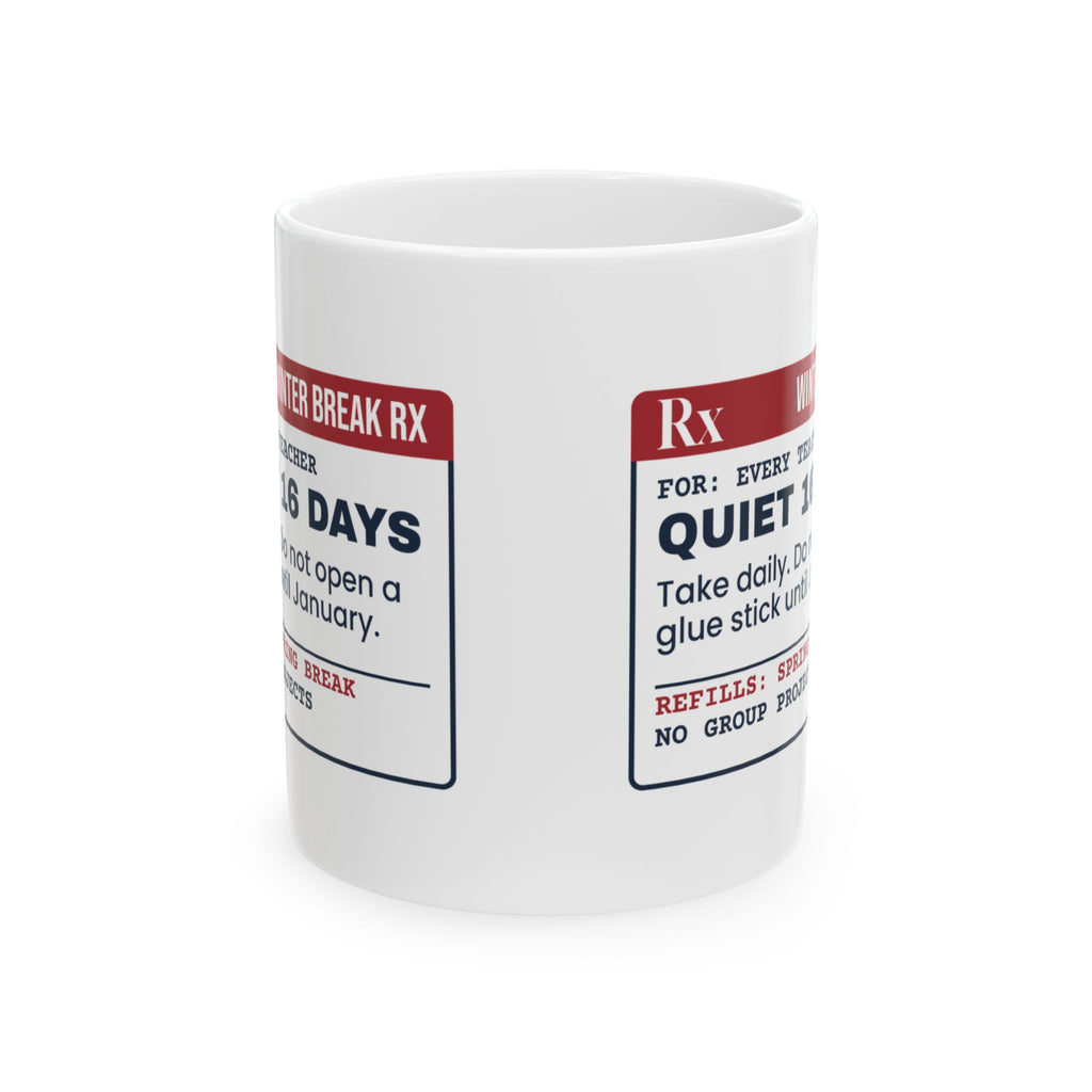 Funny Christmas Teacher Coffee Mug Quiet 16 Days Winter Break Rx