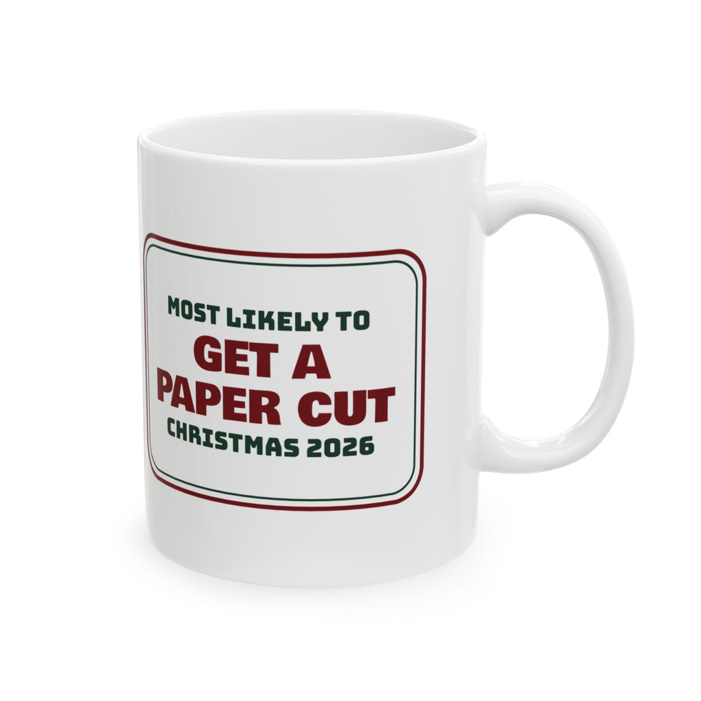 Funny Family Christmas Coffee Mug Most Likely To Get A Paper Cut