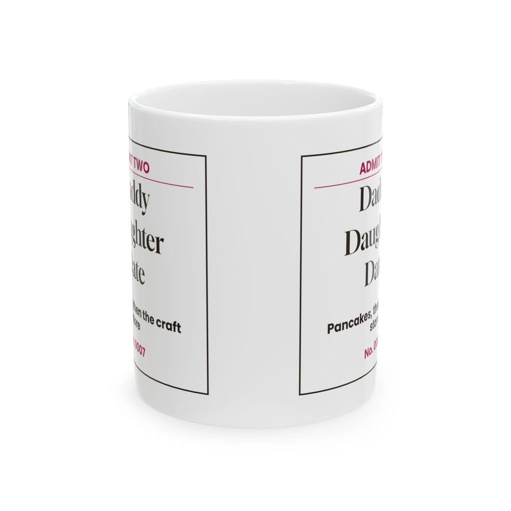 Dad Of Daughters Coffee Mug Daddy Daughter Date Ticket For Fathers