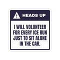 Funny Introvert Holiday Sticker I Volunteer For Every Ice Run