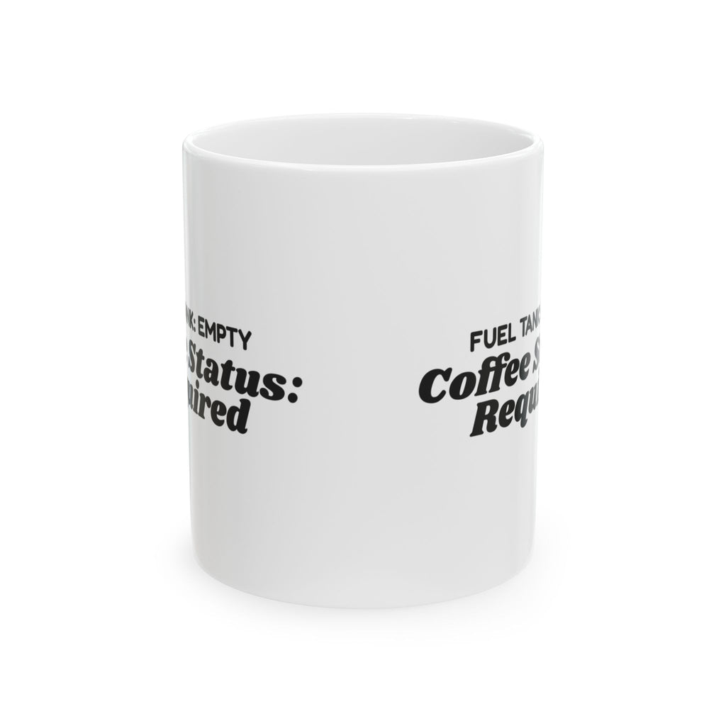 Fuel Tank Empty Coffee Status Required Mug