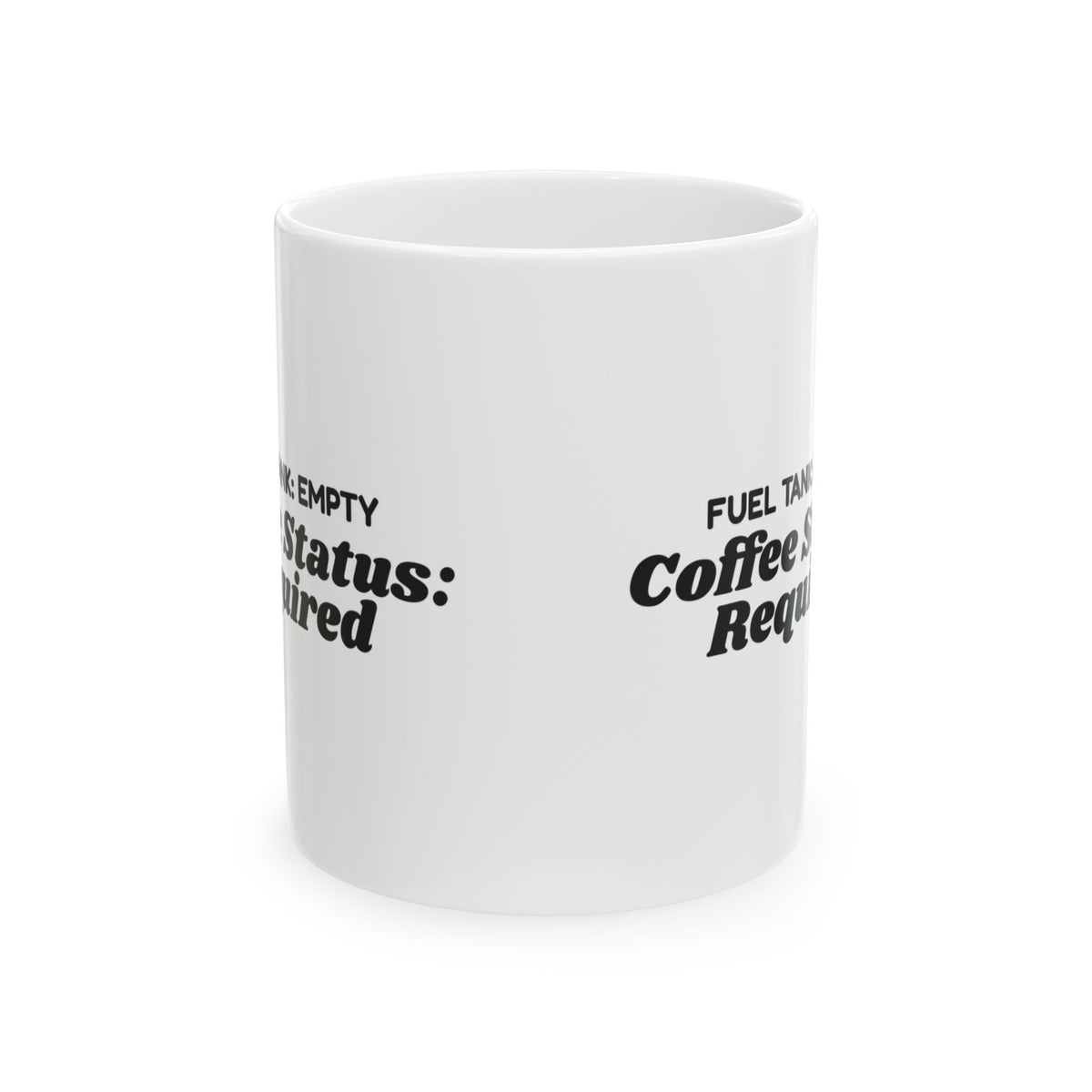Fuel Tank Empty Coffee Status Required Mug