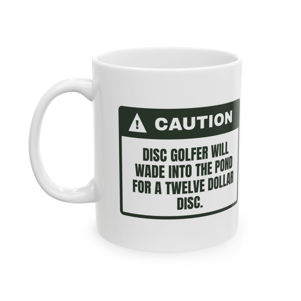 Funny Disc Golf Coffee Mug Will Wade Into The Pond