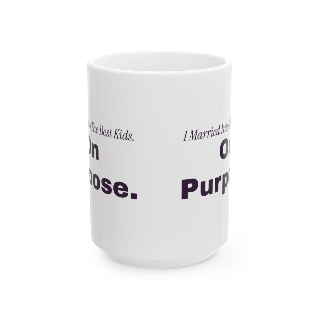 Bonus Mom Coffee Mug I Married Into The Best Kids On Purpose