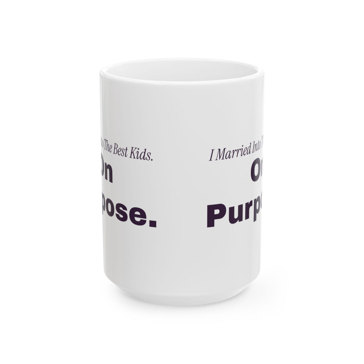 Bonus Mom Coffee Mug I Married Into The Best Kids On Purpose