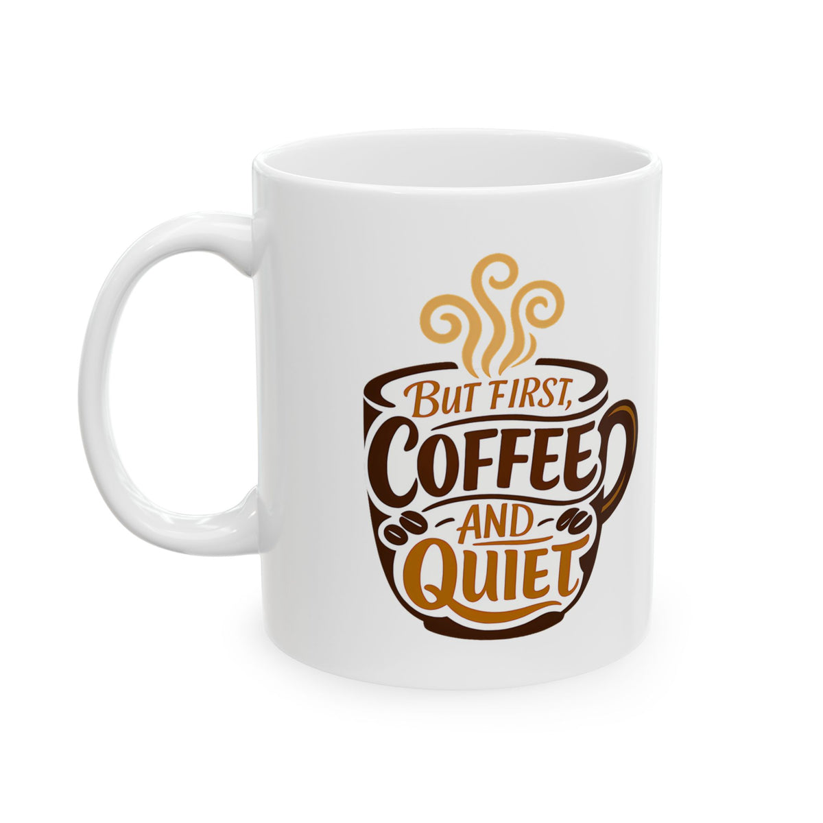 But First Coffee And Quiet Funny Coffee Lover Coffee Mug