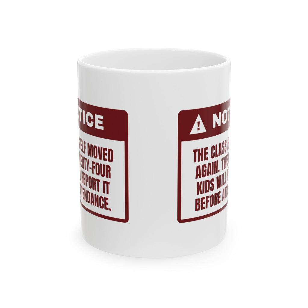 Funny Christmas Teacher Coffee Mug The Class Elf Moved Warning Label