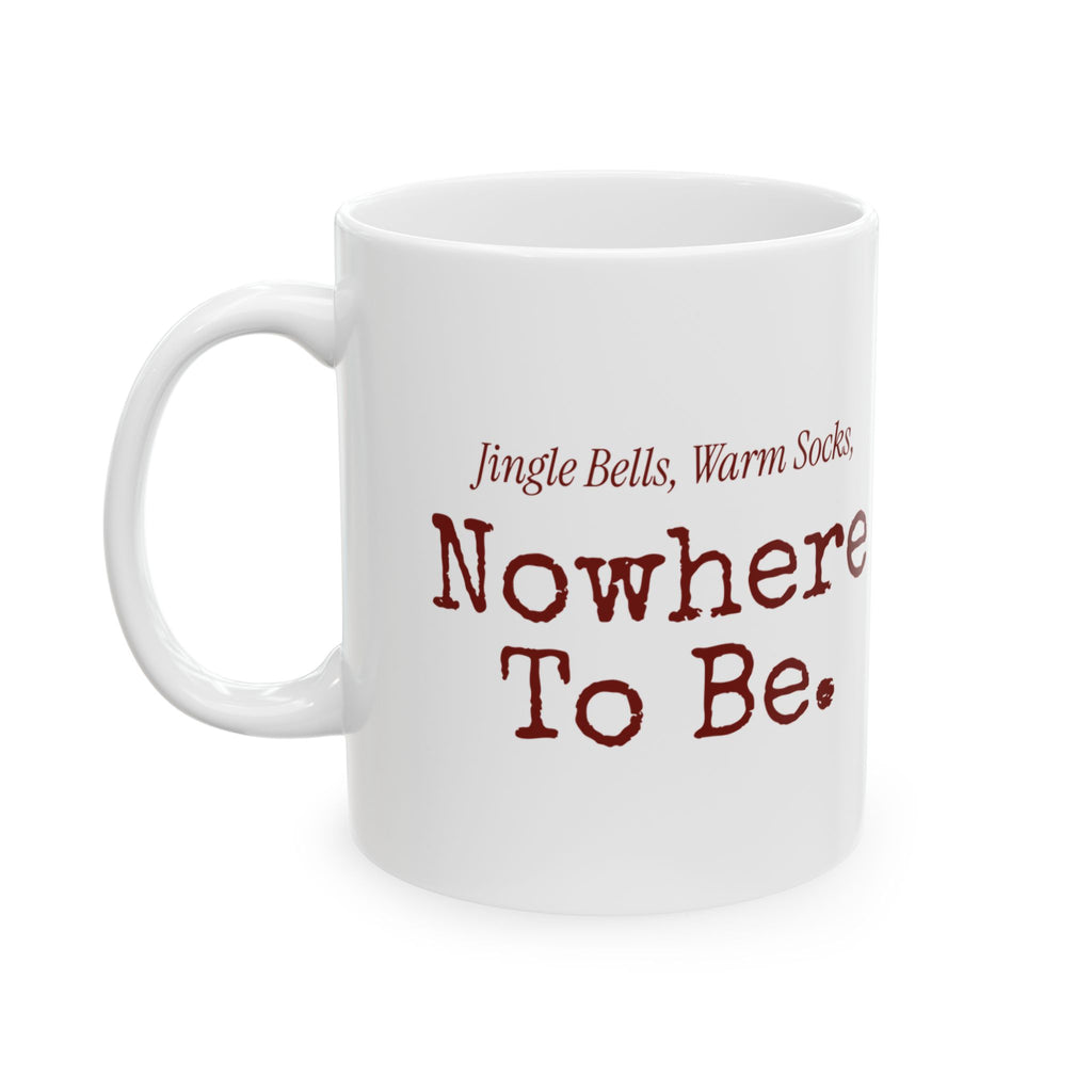 Cozy Christmas Coffee Mug Jingle Bells Warm Socks Nowhere To Be