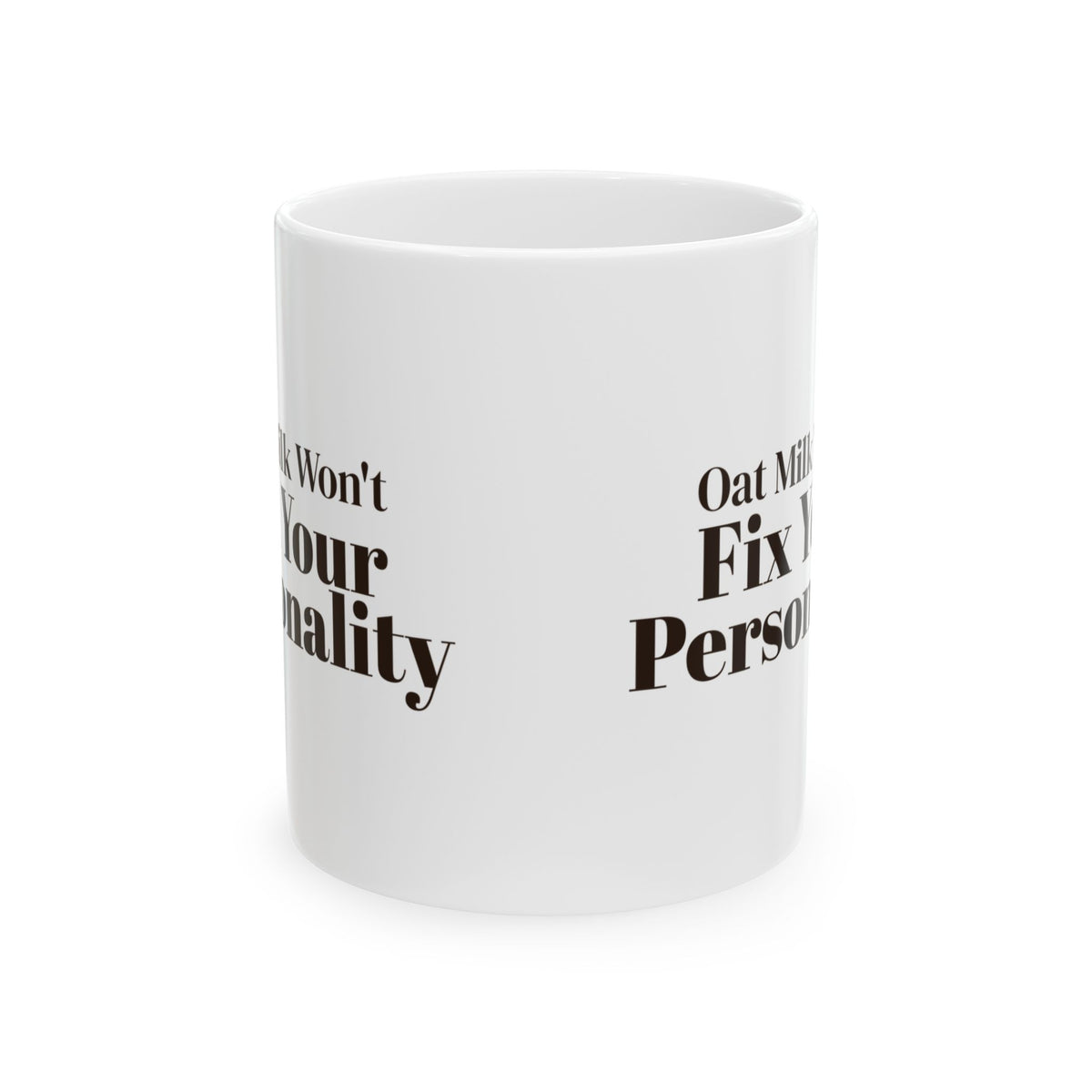 Sarcastic Coffee Mug Oat Milk Won't Fix Your Personality