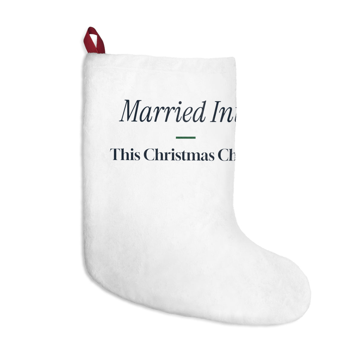 Funny Christmas In-Laws Christmas Stocking Married Into This Christmas