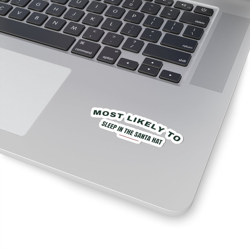 Funny Christmas Sticker Most Likely To Sleep In The Santa Hat Family