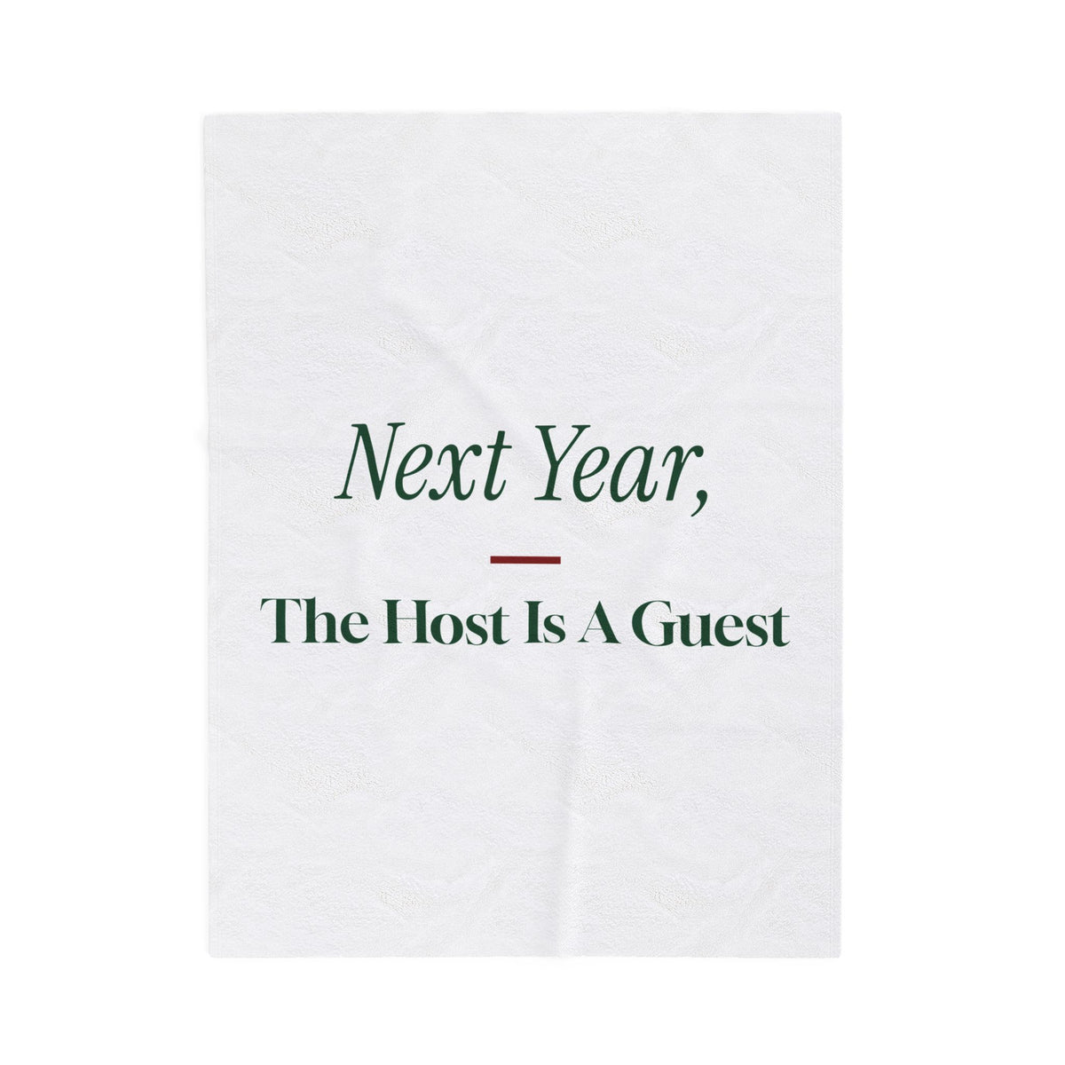 Funny Christmas Throw Blanket Next Year The Host Is A Guest For Hostess