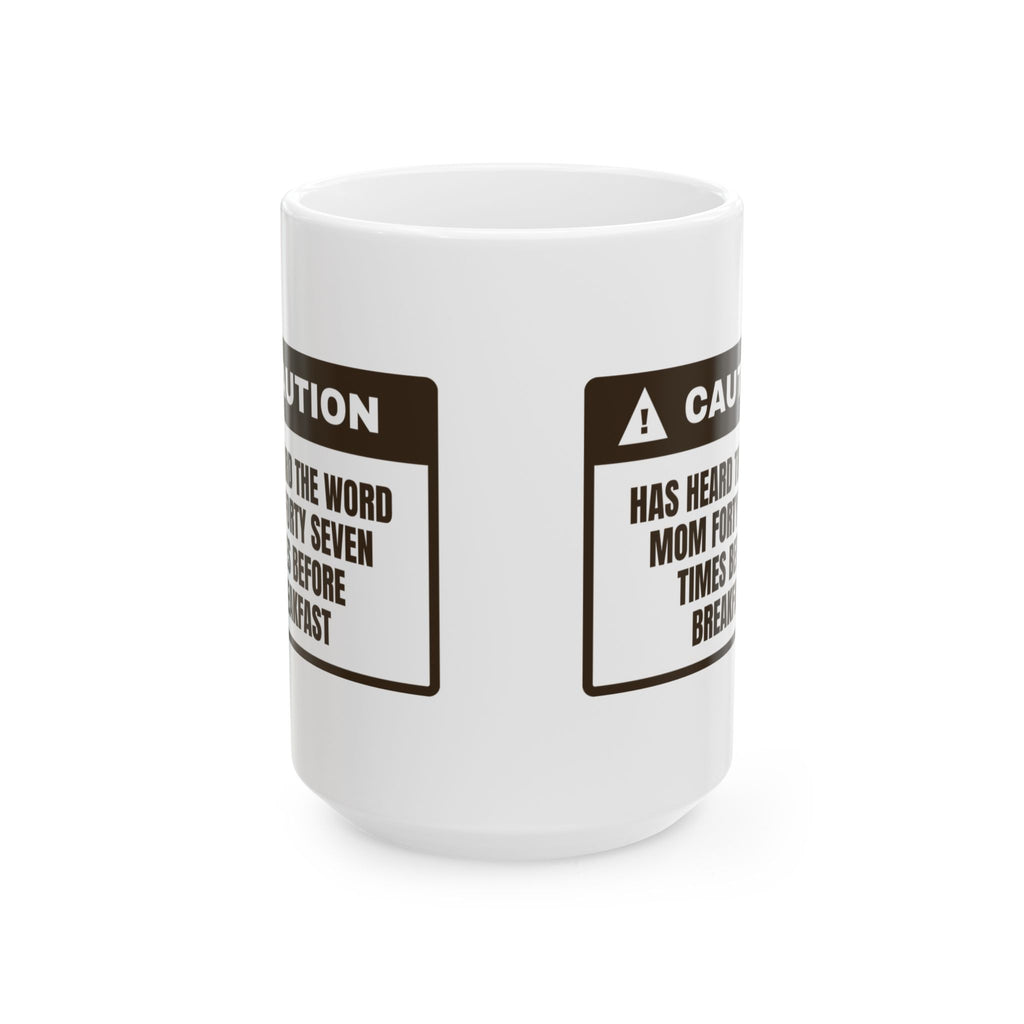 Funny Mom Warning Coffee Mug Heard Mom 47 Times For Wife